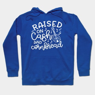 Raised on Cash and Cornbread Country Funny Hoodie